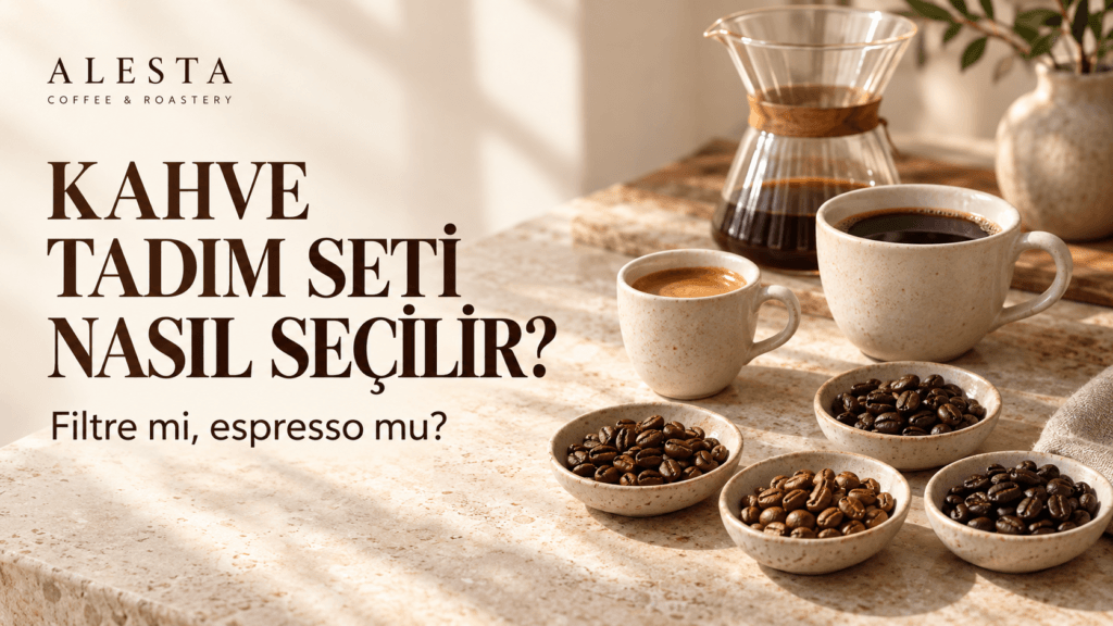 Kahve Tadım Seti Nasıl Seçilir? Filtre ve Espresso Setlerinin Farkı